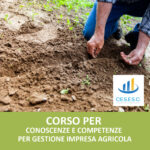 Corso per conoscenze e competenze professionali nell’ambito della gestione di impresa agricola